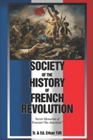 Society of the History of French Revolution: Secret Memories of Fournier “the American” B08WZFTY55 Book Cover