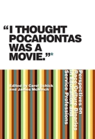 I Thought Pocahontas Was a Movie: Perspectives on Race/Culture Binaries in Education and Service Professions 0889772118 Book Cover