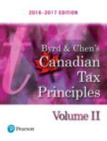 Byrd & Chen's Canadian Tax Principles, 2016 - 2017 Edition, Volume 2 0134532120 Book Cover