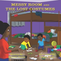 MESSY ROOM AND THE LOST COSTUMES B094T52Y9X Book Cover