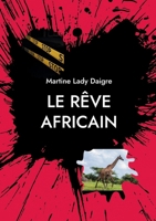 Le rêve africain (French Edition) 2322595969 Book Cover