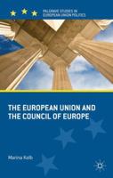 The European Union and the Council of Europe (Palgrave Studies in European Union Politics) 134943826X Book Cover