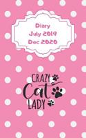Diary July 2019 Dec 2020: 5x8 day to a page 5 month diary. Space for notes on each page. Craze cat lady pink with white dots design 1080869069 Book Cover