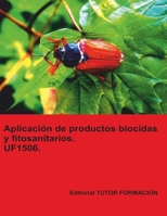 Aplicación de productos biocidas y fitosanitarios. UF1506. (Servicios para el control de plagas) (Spanish Edition) 8417943854 Book Cover