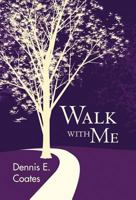 Walk with Me 1449736955 Book Cover