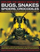 The Amazing World of Bugs, Snakes, Spiders, Crocodiles & Other Things: Discover the Amazing World of Reptiles and Bugs, Featuring More Than 1500 Fabul 1846812356 Book Cover