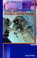 Careers in Outer Space: New Business Opportunities 1435887069 Book Cover