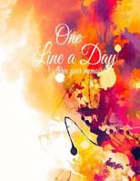 One Line a Day: Three Year Written Time Capsule of Your Colorful Life 1548679364 Book Cover