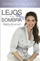Lejos de Mi Sombra: Cerca de la Luz 1602556474 Book Cover
