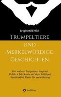Trumpeltiere und merkelwürdige Geschichten 3743954362 Book Cover