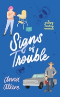 Signs of Trouble: A Grumpy Cowboy Romance B0BR2QRL1W Book Cover