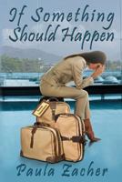 If Something Should Happen: A Travel Insurance Disaster 1519744447 Book Cover