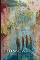 Red Snow: A Son's Exploration of His Parents' Holocaust Experiences (VIA Folios) 159954251X Book Cover