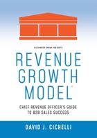 Revenue Growth Model-Chief Revenue Officer's Guide to B2B Sales Success 1735864625 Book Cover