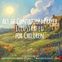 Act of Contrition Prayer: My First Prayers B0GZVSJ8CB Book Cover