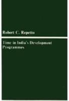 Time in India's Development Programmes (Harvard Economic Studies) 0674891805 Book Cover