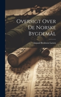 Oversigt Over De Norske Bygdemål: Med Et Kart... 1022797670 Book Cover