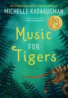 Music for Tigers 1772781894 Book Cover