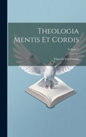 Theologia Mentis Et Cordis; Volume 3 1022421166 Book Cover