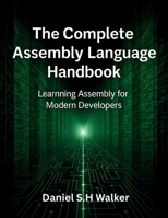 The Complete Assembly Language Handbook B0FFJDT2SP Book Cover