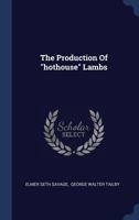 The Production of Hothouse Lambs 1377248291 Book Cover