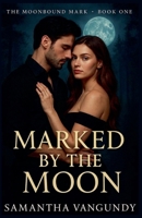 Marked By The Moon (Marked by Night) B0FNT3GNWV Book Cover