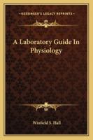A Laboratory Guide in Physiology 1018265066 Book Cover