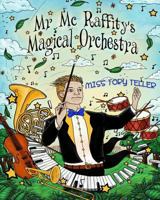 Mr McRaffity's Magical Orchestra 1545388563 Book Cover