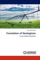 Translation of Neologisms: A case of Radio Broadcasts 3847332066 Book Cover