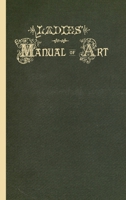 Ladies' Manual of Art 1435755391 Book Cover