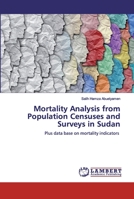 Mortality Analysis from Population Censuses and Surveys in Sudan 6200483256 Book Cover