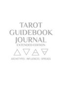Tarot Guidebook Journal - Extended Edition 1034654802 Book Cover