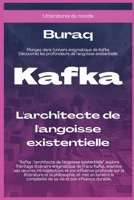 Kafka: L'architecte de l'angoisse existentielle (French Edition) 1787954471 Book Cover