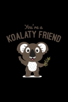 You're a koalaty friend: 6x9 Friendship grid squared paper notebook notes 1676791612 Book Cover