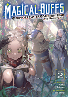 Magical Buffs: The Support Caster is Stronger Than He Realized! (Light Novel) Vol. 2 B0FRD7F5F2 Book Cover