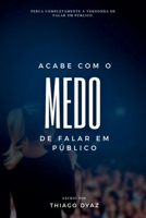 Acabe Com O Medo De Falar Em Público (Portuguese Edition) 6500612795 Book Cover