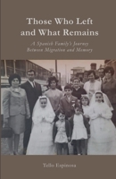 Those Who Left and What Remains B0GVZSLJBV Book Cover