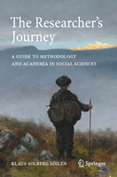 The Researcher's Journey: A Guide to Methodology and Academia in Social Sciences 303191564X Book Cover