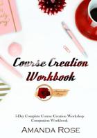 Course Creation Workbook 1074160908 Book Cover