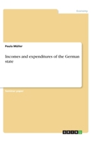 Incomes and expenditures of the German state 3668841527 Book Cover