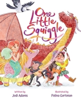 One Little Squiggle: An Inspiring Story that Sparks Creativity and Encourages Squiggle Doodle Art B0DZX8M12Y Book Cover