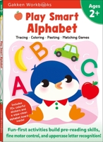 Play Smart Alphabet Age 2+: Preschool Activity Workbook with Stickers for Toddlers Ages 2, 3, 4: Learn Letter Recognition: Alphabet, Letters, Tracing, Coloring, and More (Full Color Pages) 4056211167 Book Cover