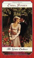 His Grace Endures (Regency Romance) 0449002330 Book Cover