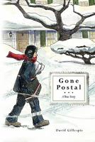Gone Postal: A True Story 1439271550 Book Cover