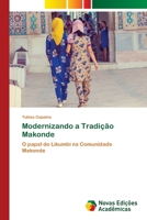 Modernizando a Tradição Makonde (Portuguese Edition) 3639613074 Book Cover
