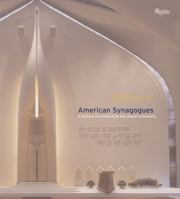 American Synagogues: A Century of Architecture and Jewish Community 0847825493 Book Cover