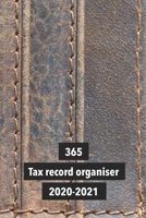 365 tax record organiser 2020-2021: The compact monthly organisational ledger for the self employed and small business to plan goals, record receipts, ... profit and loss - Brown stitched effect cover B084Z3WWYX Book Cover