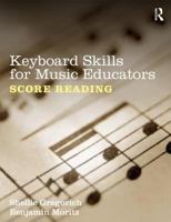 Keyboard Skills for Music Educators: Score Reading 0415888980 Book Cover