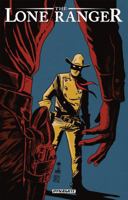 The Lone Ranger, Vol. 8: The Long Road Home 1606905635 Book Cover