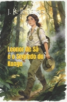 Leonor de Sá e o Segredo do Kongo (As Aventuras de Leonor de Sá) (Portuguese Edition) B0GW5KJSQ3 Book Cover
